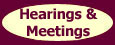 Hearings and Meetings